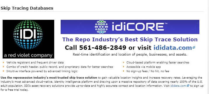 ***FIND PEOPLE AND ASSETS FAST!!!***HUGE REPOSITORY OF PRIVATE AND PUBLIC RECORDS COVERING U.S. ADULTS AVAILABLE WITH idiCORE SOLUTIONS. CALL BRIAN KRAFT TODAY 561-757-4033 bkraft@ididata.com #skiptracers #repossessionagents #repossessors #privateinvestigators #banks #creditunion