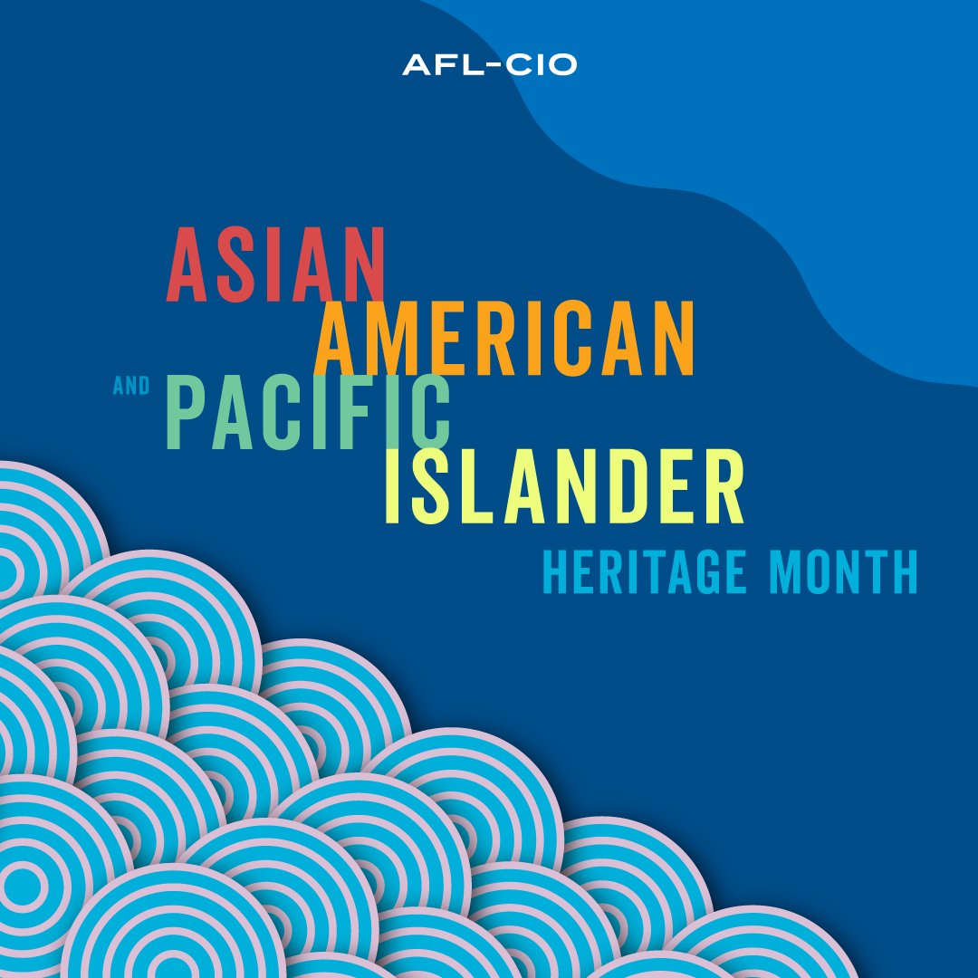 This Asian American and Pacific Islander Heritage Month, we celebrate the contributions of AAPI workers and the lasting impact that AAPI leaders and activists have made in the labor movement. #AAPIHeritageMonth