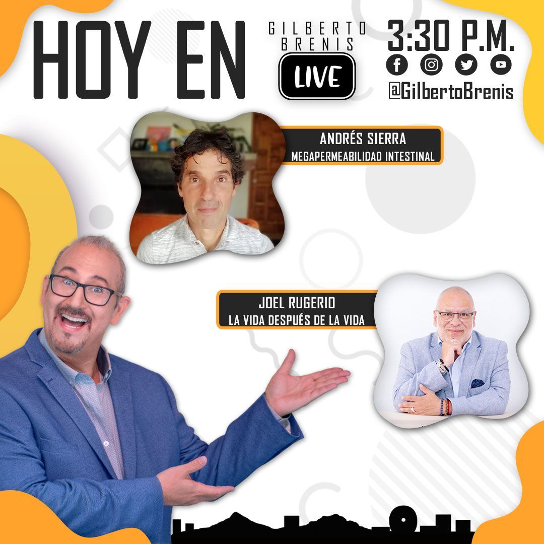 #Hoy en #GilbertoBrenisLive: *El médico naturista #AndrésSierra nos hablará de megapermeabilidad intestinal. *El médico e investigador #JoelRugerio nos hablará de la vida después de la vida. A las 3:30pm (CDMX) por mis cuentas de YouTube, Facebook y Twitter. ¡Les espero!