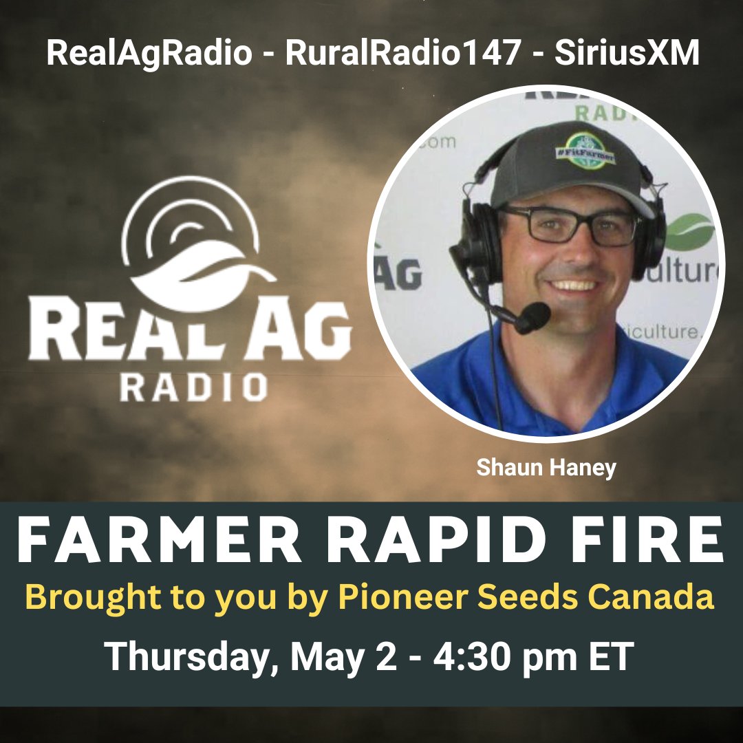 Tune in to #RealAgRadio at 430 E for the #FarmerRapidFire brought to you by @PioneerSeedsCA on @RuralRadio147! Host @ShaunHaney checks in w/ @valleyfarmboy, @dietrich_ed, @RobSomerville1, @DCjensen84, & #westcdnag agronomist Mike Weir #cdnag #ontag