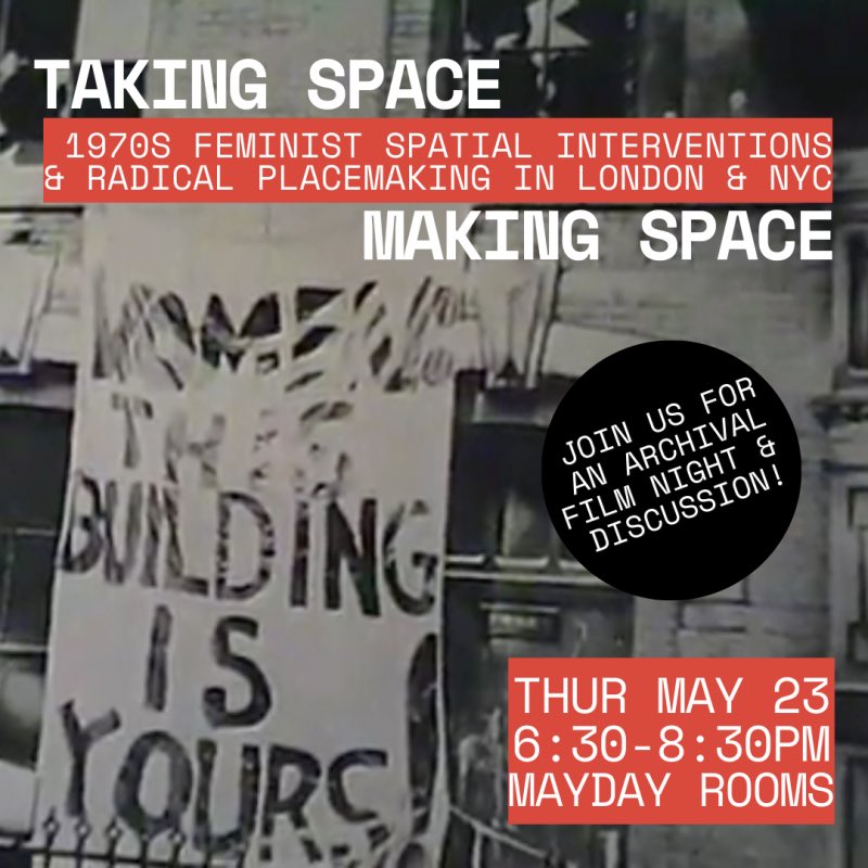 SAVE THE DATE: the next archival film and discussion night will be May 23 @maydayrooms! Come chat and learn more about 1970s feminist spatial interventions and radical placemaking in London and NYC ❣️ events.maydayrooms.org/e/21/archival-…