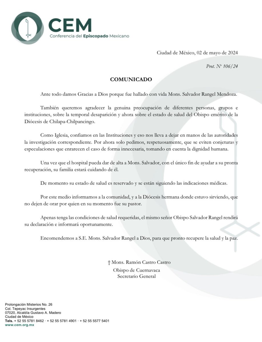 Queremos agradecer la genuina preocupación de diferentes personas, grupos e instituciones, sobre la temporal desaparición y ahora sobre el estado de salud de Mons. Salvador Rangel Mendoza. Por ahora solo pedimos, respetuosamente, que se eviten conjeturas y especulaciones.