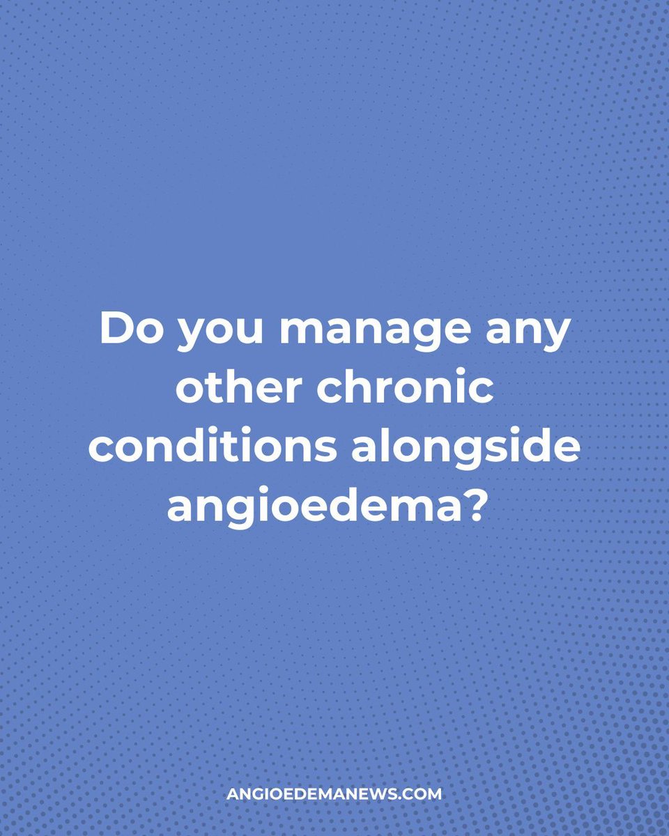 Do you deal with any other chronic diseases in addition to HEA? What does daily management look like for you?

 #Angioedema #HereditaryAngioedema #HAEA #Swelling