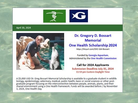 Call for 2024 Applications Dr. Gregory D. Bossart Memorial One Health Scholarship $5,000 USD for a currently enrolled DVM, MD, MPH, MS, or PhD student doing a One Health - oriented research project. Due July 31, 2024 conta.cc/3xZVwmO