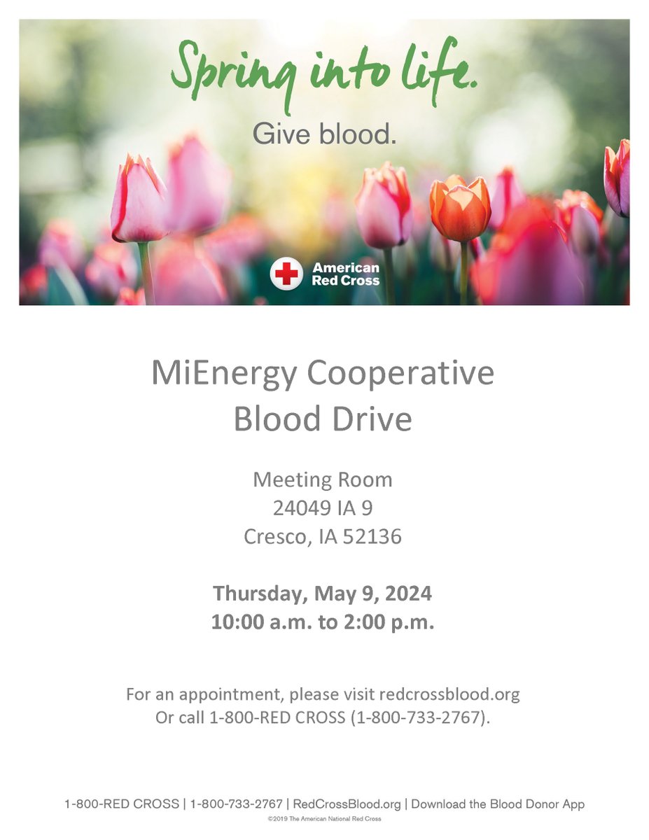Make an appointment today and encourage family and friends to join you in donating!
#SpringIntoLife
#DonateBlood
#HelpSaveLives
MiEnergy - Cresco Office
Thursday, May 9
10 am - 2 pm
redcross.org/give-blood.html