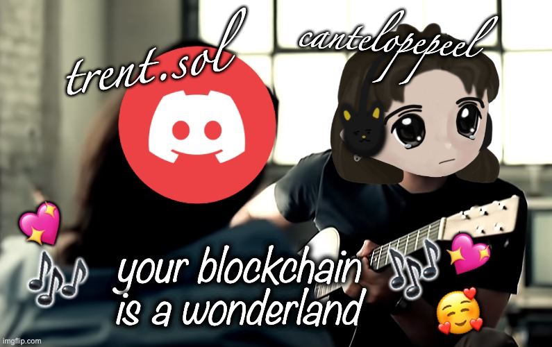 🎶 your blockchain is a wonderland🎶