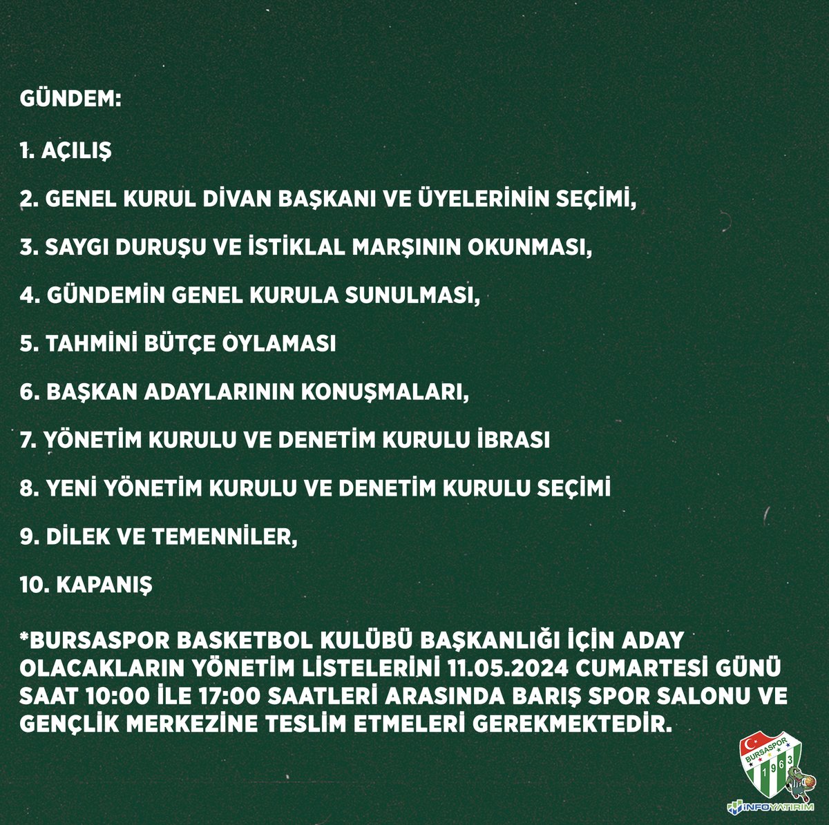 Bursaspor Basketbol Kulübü'nün Seçimli Olağan Genel Kurulu I. Toplantısı 18.05.2024 Cumartesi günü saat 15:00’te Barış Gençlik ve Spor Salonu'nda yapılacaktır.

İlk genel kurul oturumunda yeterli çoğunluğun sağlanmaması durumunda II. Toplantı 25.05.2024 Cumartesi günü saat…