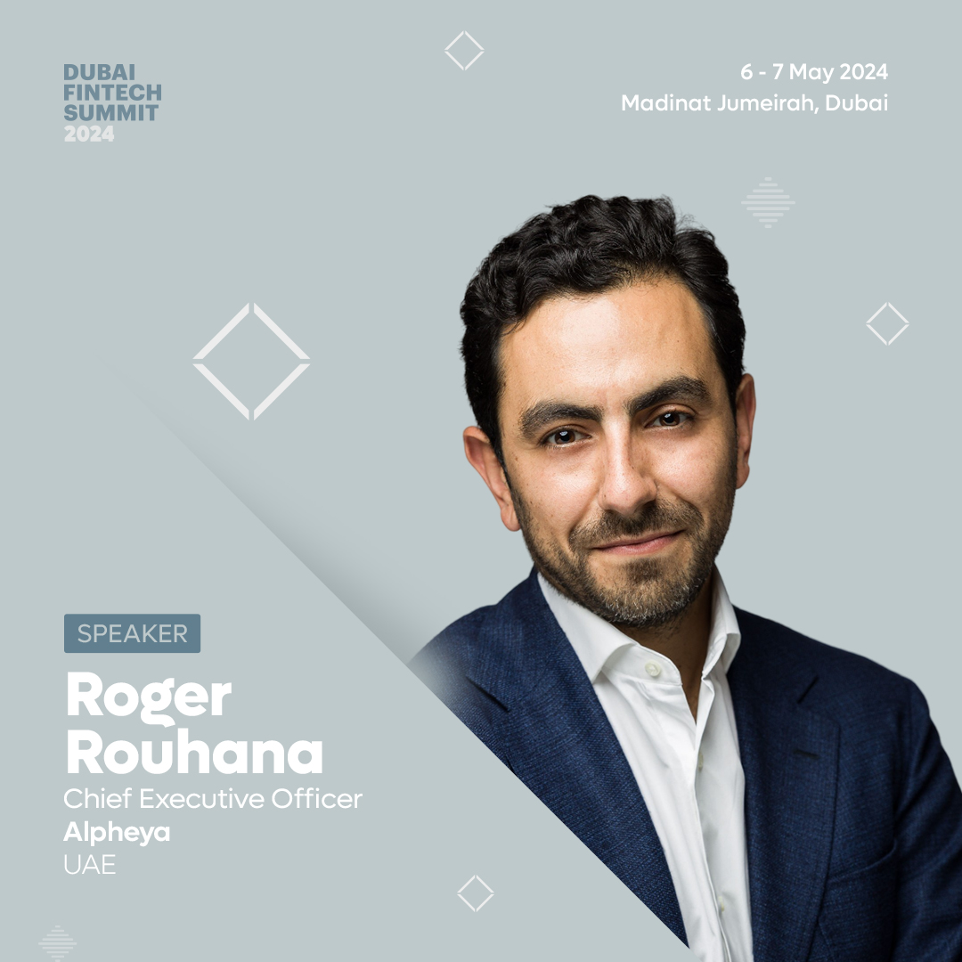 Roger Rouhana, the CEO of Alpheya, an Abu Dhabi-based WealthTech venture, is scheduled to speak at the Dubai FinTech Summit 2024!

Roger has 15+ years of experience shaping strategy and building ventures across the wealth and asset management ecosystem. He formerly served as the
