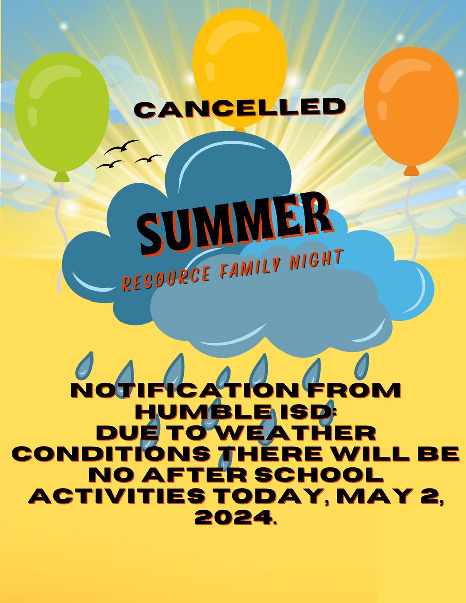 🌦️ The @HumbleISD Summer Family Night is CANCELLED 🌦️ Stay safe ☔ Notification from Humble ISD: Due to weather conditions there will be no after school activities today, May 2, 2024.