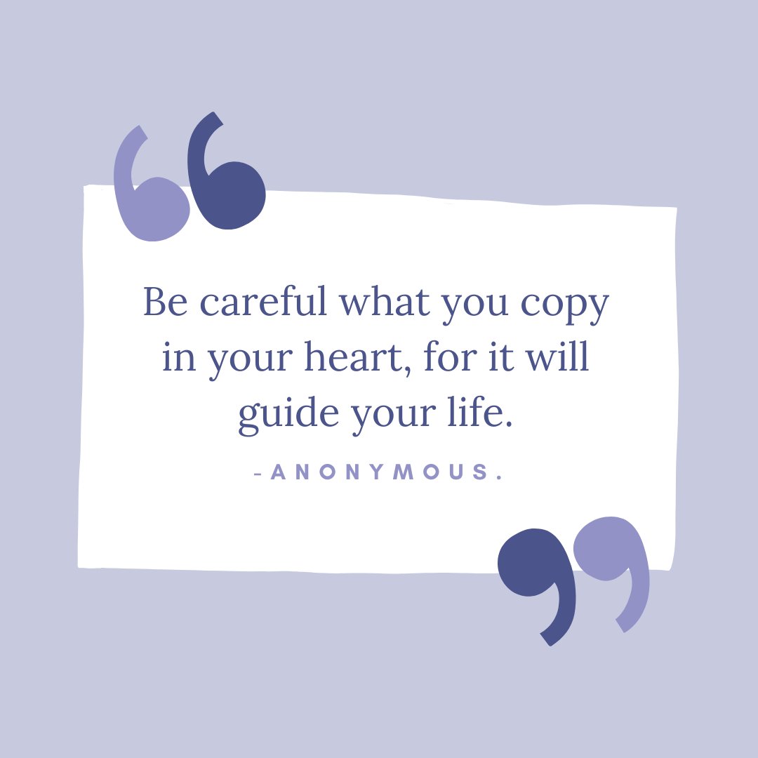 Be careful what you copy in your heart, for it will guide your life. -Anonymous.

#becareful #copy #inyourheart #guide #determine #directory #life #anonymous #anonymousquotes #letsthink #thinkaboutit #selfreflect #perspectiveshift #quotes #quotesdaily #quotesforyou