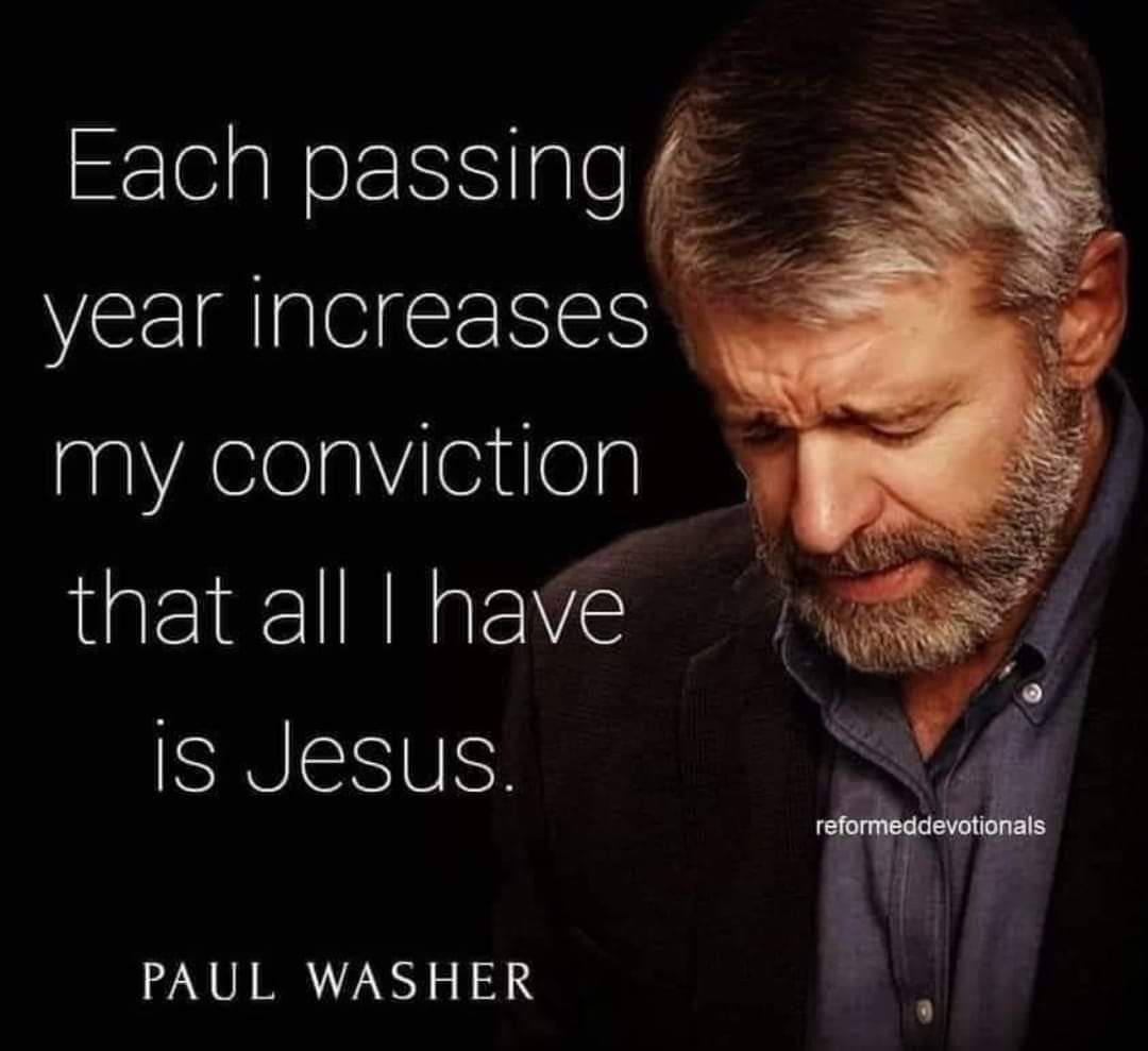 More true than ever.
Paul Washer