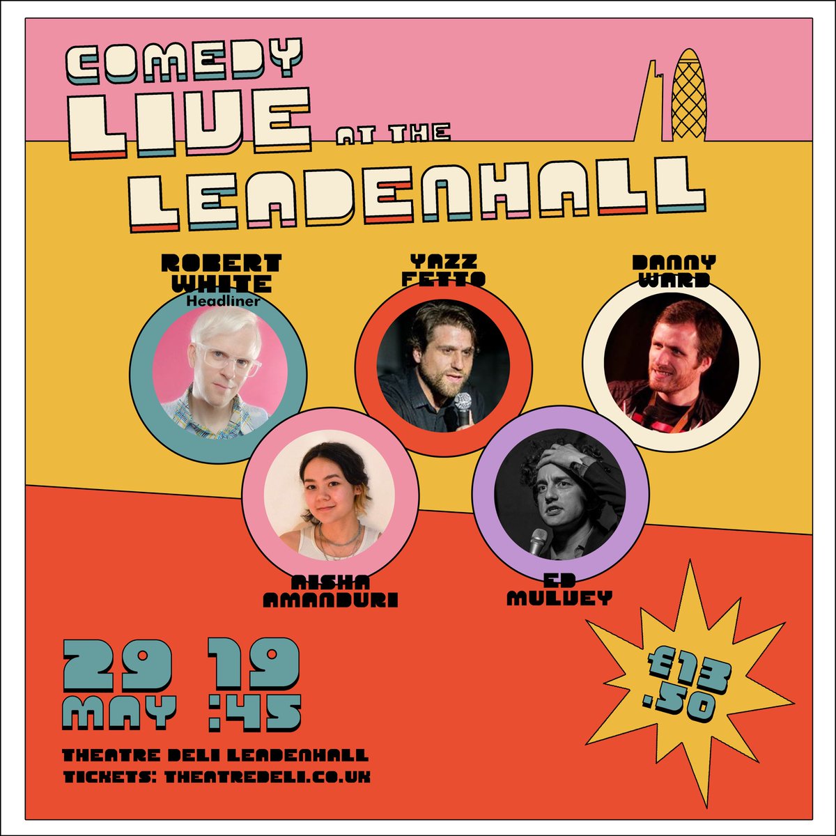 COMEDY -  LIVE AT THE LEADENHALL! Five great comedians take to the Theatre Deli stage. <a href="/robertwhitejoke/">Robert White</a> <a href="/yazzfetto/">Yazz Fetto</a> <a href="/edward_mulvey/">Ed Mulvey</a> <a href="/aishaamanduri/">SOZ</a> <a href="/theatredeli/">Theatre Deli</a>