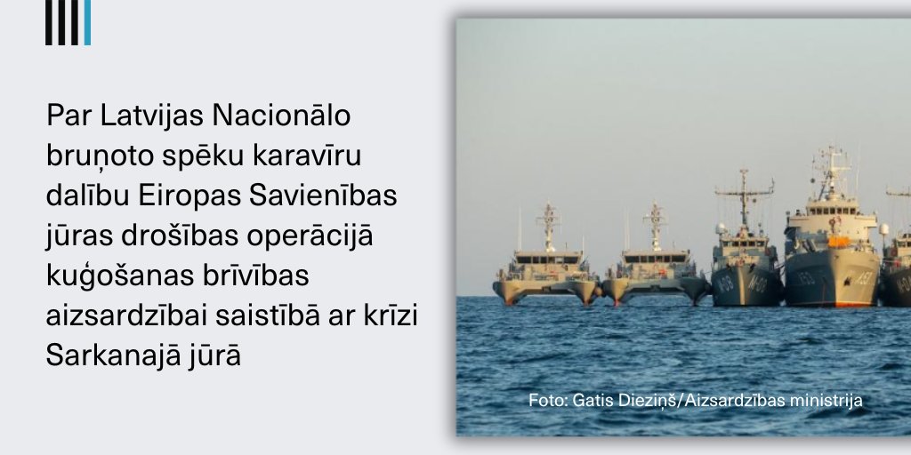 Latvijas NBS karavīrus nosūtīs dalībai Eiropas Savienības jūras drošības operācijā kuģošanas brīvības aizsardzībai saistībā ar krīzi Sarkanajā jūrā (EUNAVFOR ASPIDES).

🔗Saeimas paziņojums: vestnesis.lv/op/2024/86.1 
@Latvijas_armija @Jekaba11 #paziņojums