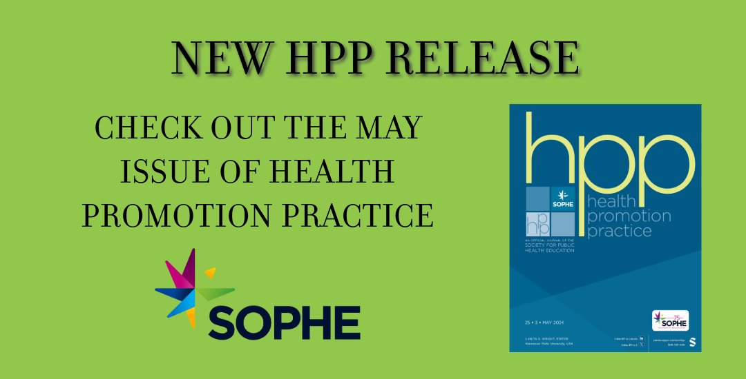 The May issue of SOPHE's Health Promotion Practice has been released and is now available! It features articles on our understanding of social determinants, the wellbeing of children and youth, physical activity and nutrition interventions, and much more. sophe.org