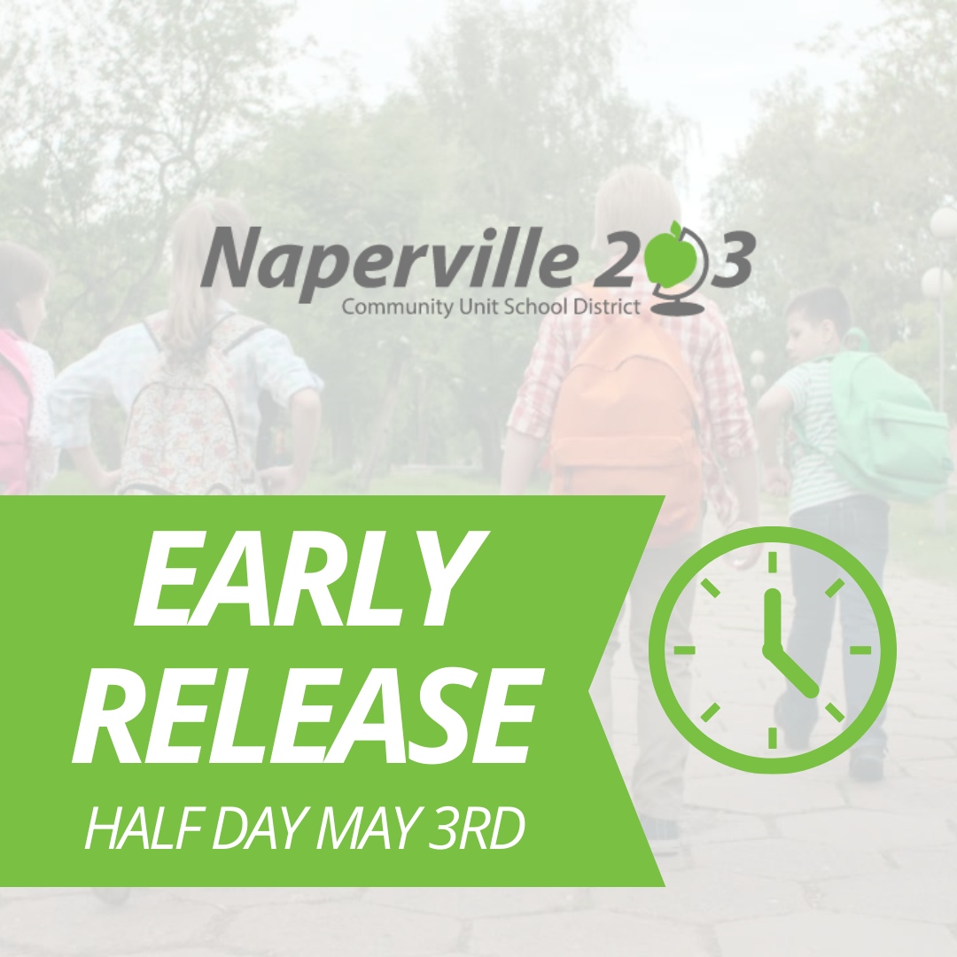 📢 Reminder for Naperville 203 Families: Tomorrow, May 3rd, is a half day! 🕛 Make sure to plan accordingly for early dismissal. Elementary will be dismissed at 11:35 AM, Jr. High at 11:15 AM, and High School at noon. Have a great afternoon! ☀️ #Elevate203
