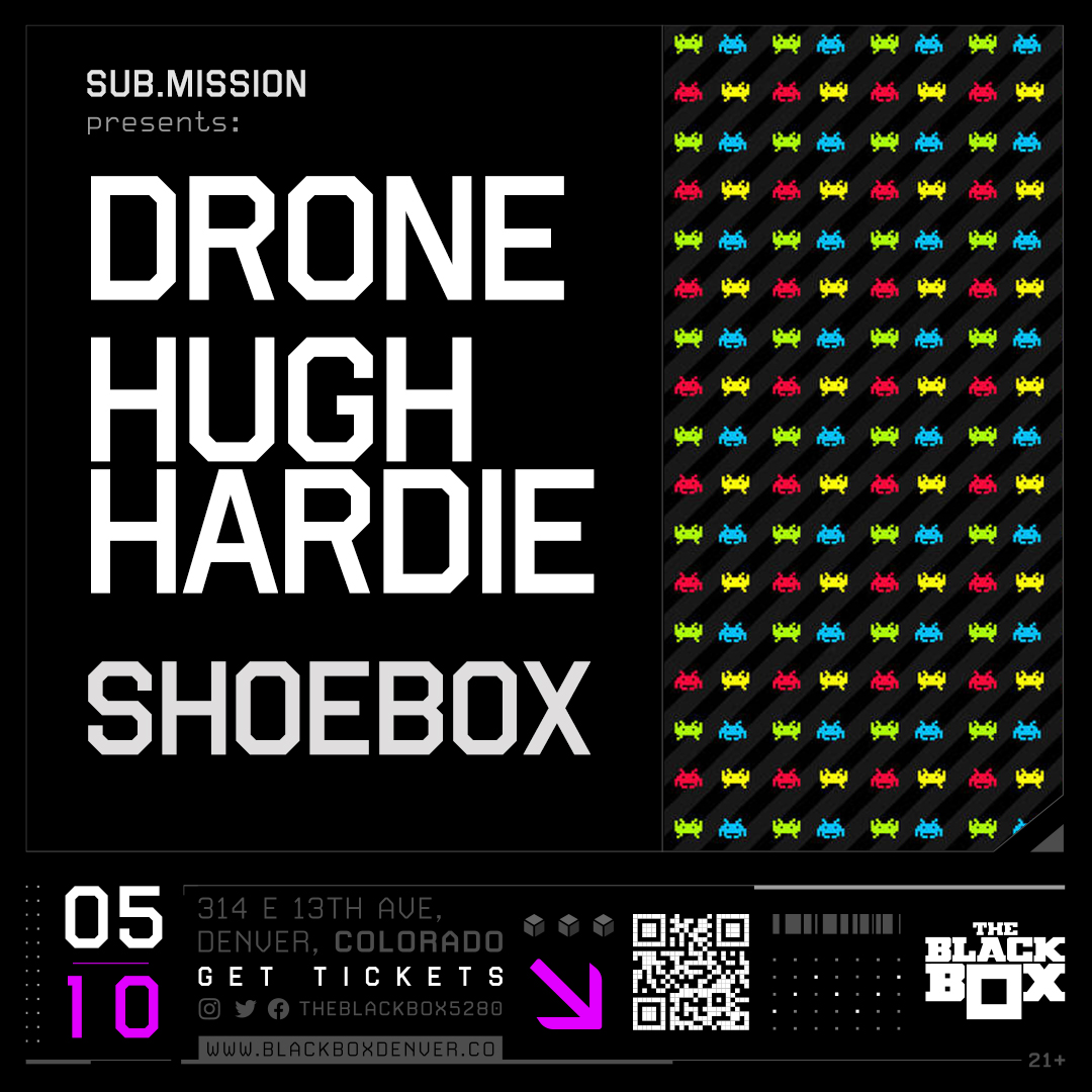TONIGHT @subdotmission presents: @droneuk @HughHardieMusic @shoeboxdnb blackboxdenver.co