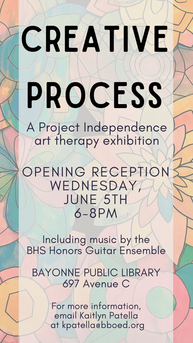 Discover the creative process - A Project Independence art therapy exhibition! 🎨 Wednesday, June 5th, 6-8PM at the Bayonne Public Library. Enjoy music by the @BayonneHigh Honors Guitar Ensemble. For more info see below. 🎶🖌️ #ArtTherapy @BayonneBOE