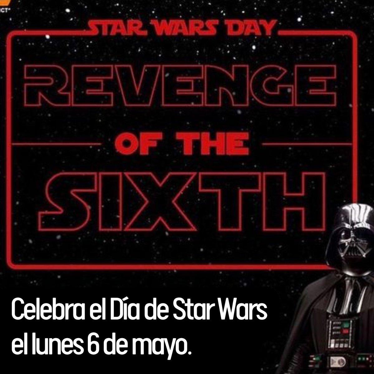 Join us in celebrating Star Wars on Monday, May 6th, for 'Revenge of the Sixth!' Dress up as your favorite character or wear Star Wars-themed attire!