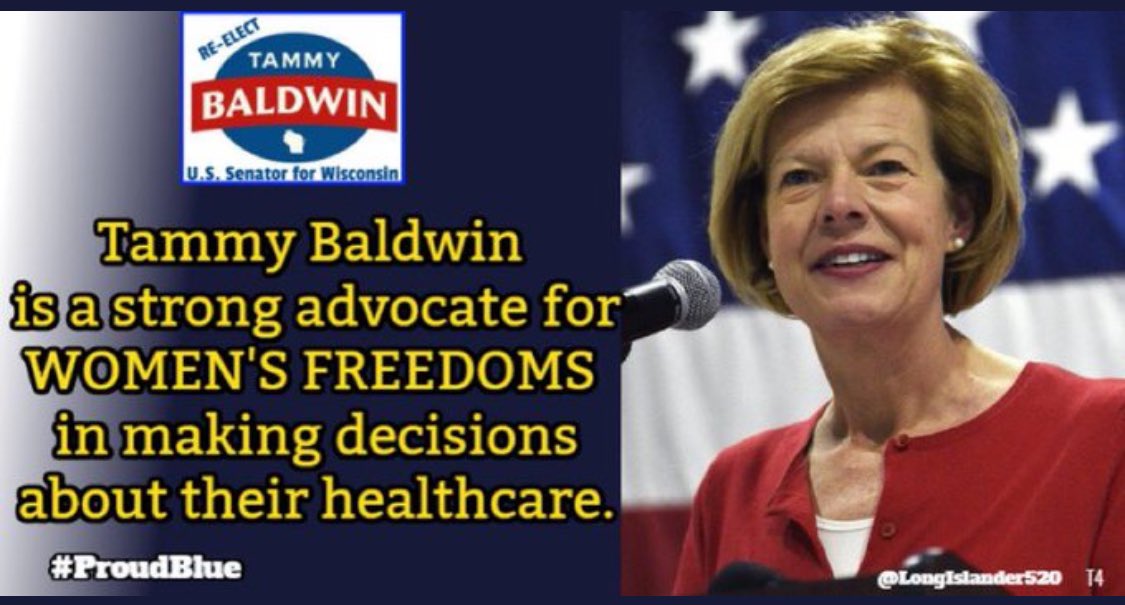 @TammyBaldwin is a strong advocate for Women’s Freedoms. 

She knows that women are capable of making their own choices when it comes to healthcare.
#ProudBlue 
#Allied4Dems