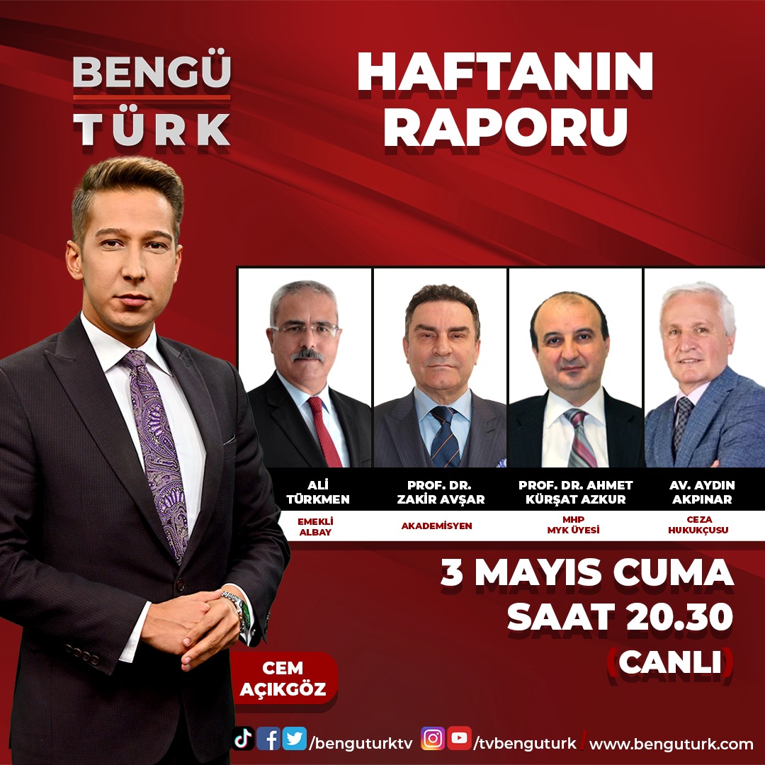 Yarın akşam (3 Mayıs Cuma) Bengü Türk televizyonunda 📺 Haftanın Raporu ⏱️ 20.30 (Canlı) İzlemeniz dileğiyle... @benguturktv @UNAL_KAYA ⁦@cemacikgozz ⁦@Zakiravsar6638 @KURSATAZKUR @avaydinakpinar