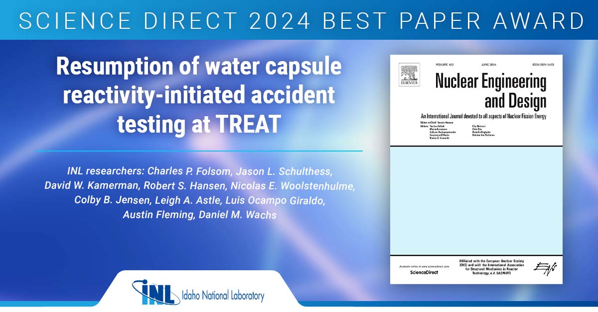 An @INL TREAT experiment was awarded the 2024 Best Paper Award from @ScienceDirect's Nuclear Engineering & Design journal! ⚛️🏆 The data helps refine computer simulations and qualify even better and safer reactors and fuels. 🔗sciencedirect.com/science/articl… #nuclear #cleanEnergy