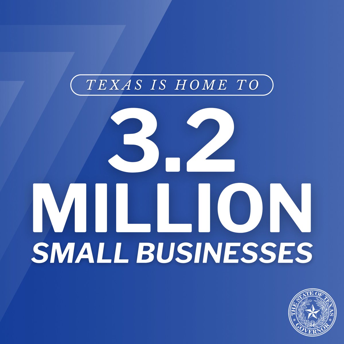 From the Gulf Coast to the High Plains, over 3 million small businesses call Texas home. Our state will continue to invest in our great small businesses as we continue to build a bigger, better Texas.