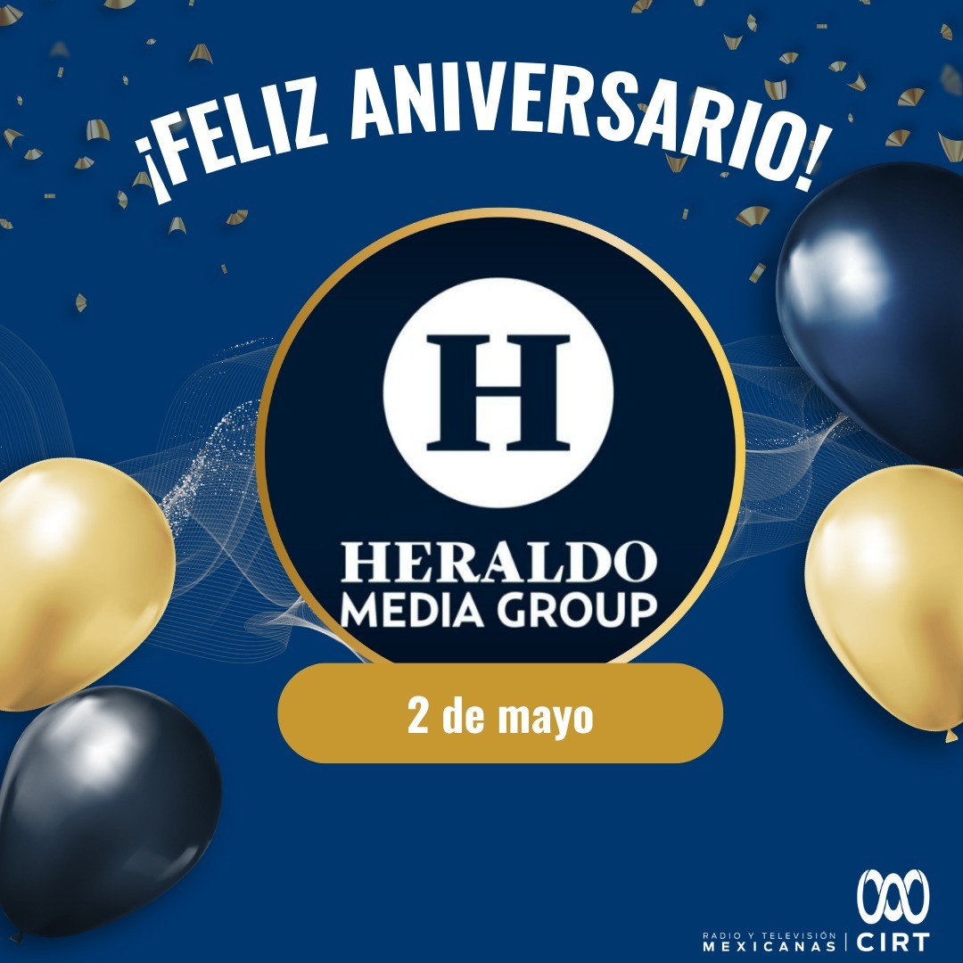 Felicitaciones a El Heraldo Media Group por siete años de labor y compromiso con las familias mexicanas. ¡Enhorabuena, por más años de éxitos!