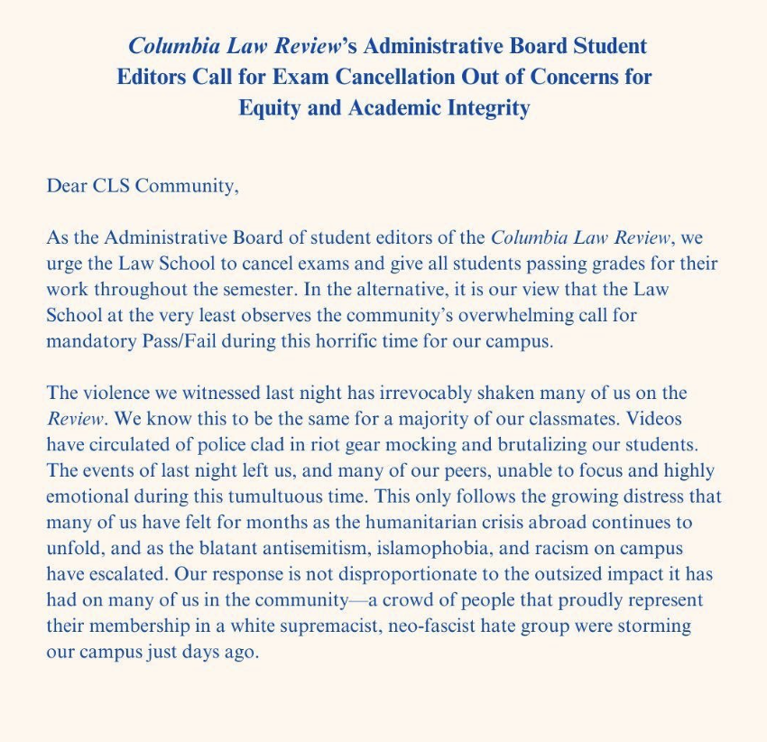 NEW: The student editors of the Columbia Law Review have issued a statement urging the law school to cancel exams in the wake of the police operation that cleared the university's encampment, saying the 'violence' has left them 'irrevocably shaken' and 'unable to focus.'🧵