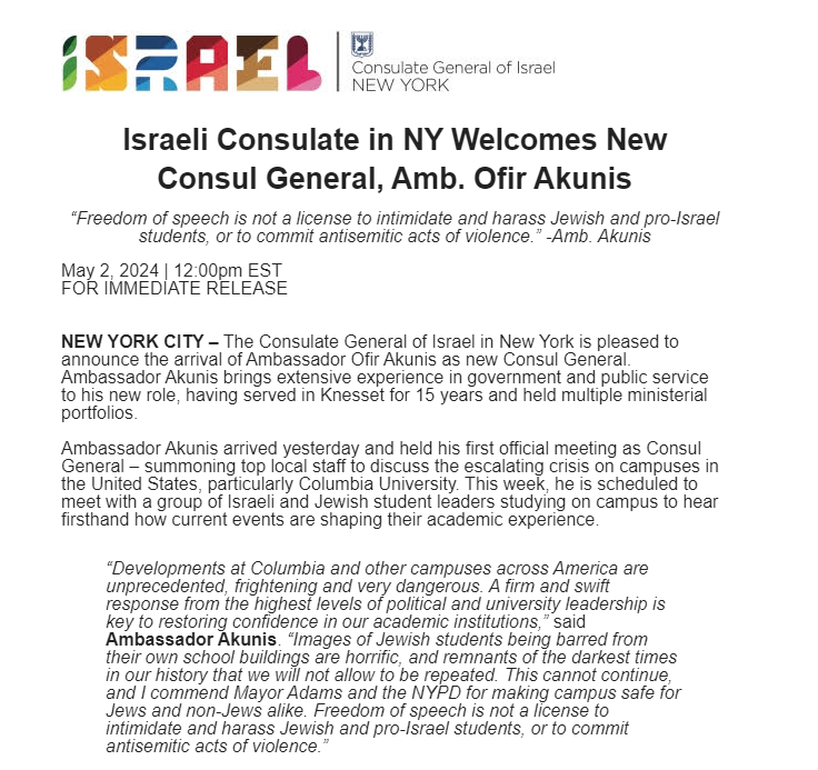 🗽 🇮🇱 @IsraelinNewYork's new Consul General, Amb. @OfirAkunis, arrived Wed. amid college protests: 'Developments at @Columbia and other campuses...are unprecedented, frightening and very dangerous...I commend @NYCMayor and NYPD for making campus safe for Jews and non-Jews alike'