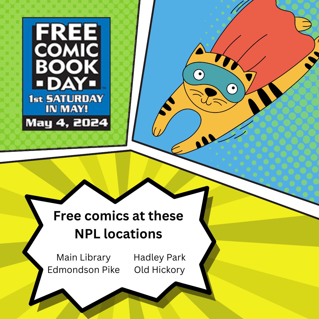 Free Comic Book Day is just around the corner! Pick yours up at one of these NPL locations on May 4: Main Library, Edmondson Pike, Hadley Park, and Old Hickory.
