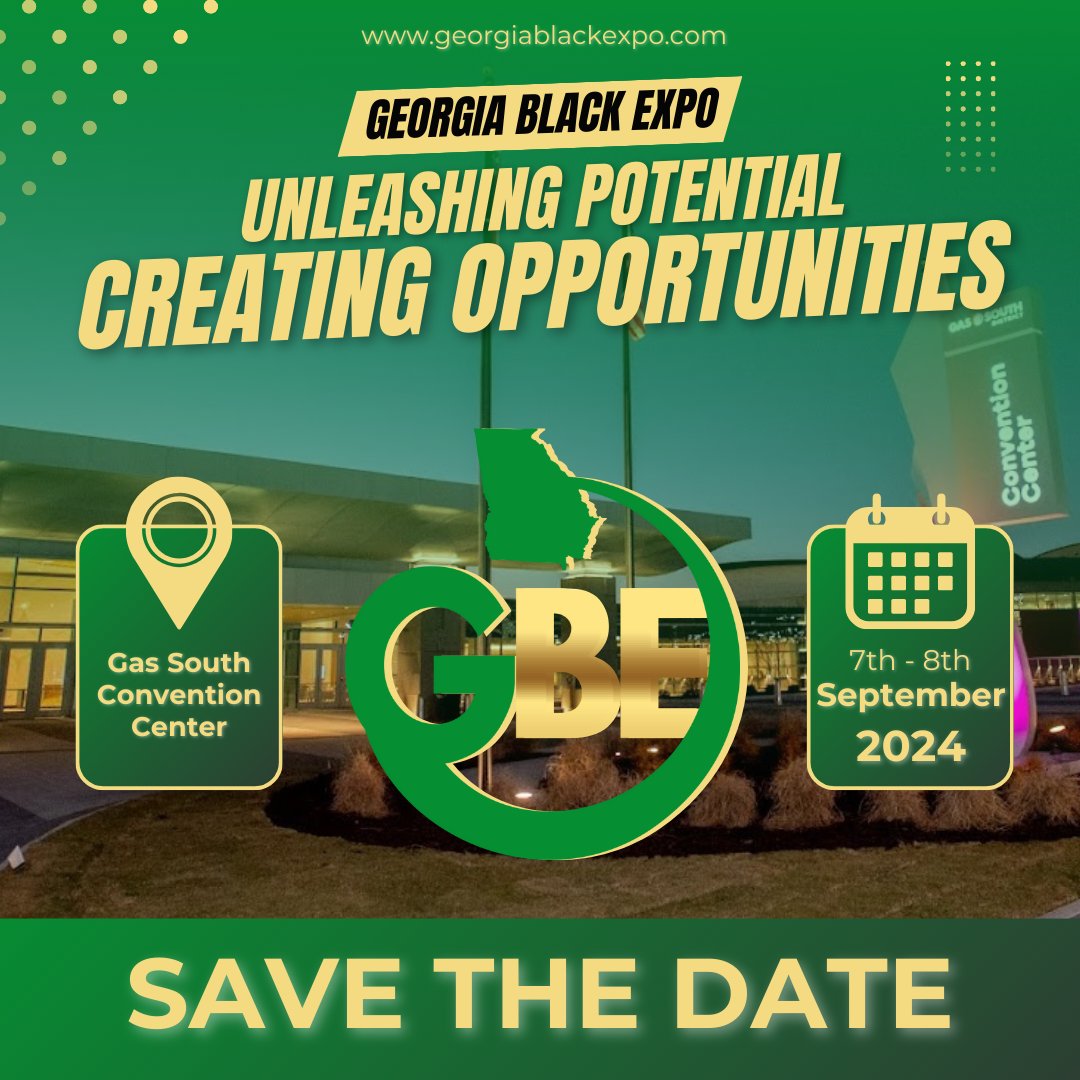 Mark your calendars! Join us for the inaugural Georgia Black Expo on Sept 7-8, 2024 at Gas South Convention Center. Explore, learn & connect! Details at georgiablackexpo.com #GeorgiaBlackExpo #UnleashPotential #creatingopportunities #gbe2024