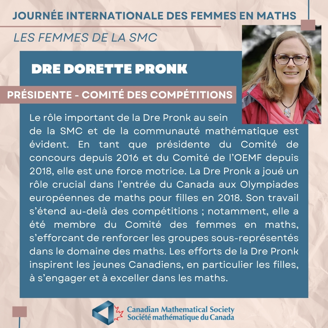 Meet Dr. Dorette Pronk, Chair of the CMS Competitions Committe. #WomenInMath Rencontrez la Dre Dorette Pronk, présidente du Comité des concours de la SMC. #FemmesEnMaths