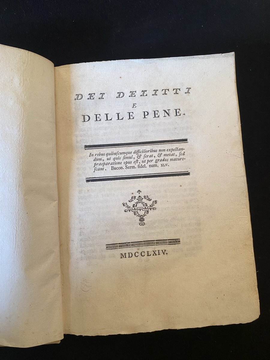 First Edition of Beccaria’s Dei Delitti e Delle Pene (On crimes and Punishments) Beccaria’s views against torture and the death penalty were considered extreme at that time, to avoid government backlash the book has no author, publisher or place of publication @einaudionlus