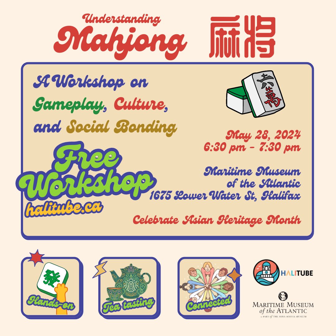 It's #AsianHeritageMonth May 28, 6:30 pm. Understanding Mahjong: A Workshop on Gameplay, Culture, and Social Bonding with Will Yang @halitube #Free #NightattheMuseum maritimemuseum.novascotia.ca/event/understa…