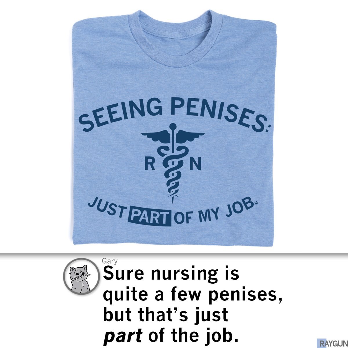 It's Nurse Appreciation Week soon! We know that not ALL heroes see penises regularly. New #raygun product online now, in stores soon: raygunsite.com/collections/nu… #nurse