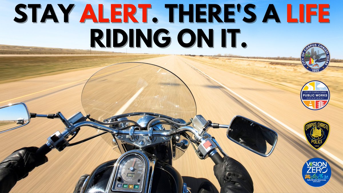 May is Motorcycle Safety Awareness Month. In remembrance of all those who have passed due to a motorcycle accident, we'd like to encourage our community to always look twice for motorcycles. #MotorcycleSafety #VisionZeroCC #EndTheStreakTX