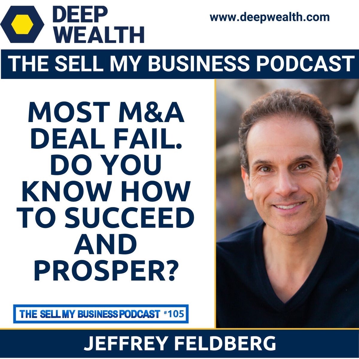 Most M&A Deal Fail. Do You Know How To Succeed and Prosper? (#105) iapdw.com/2GJ #DeepWealth #BusinessSuccess