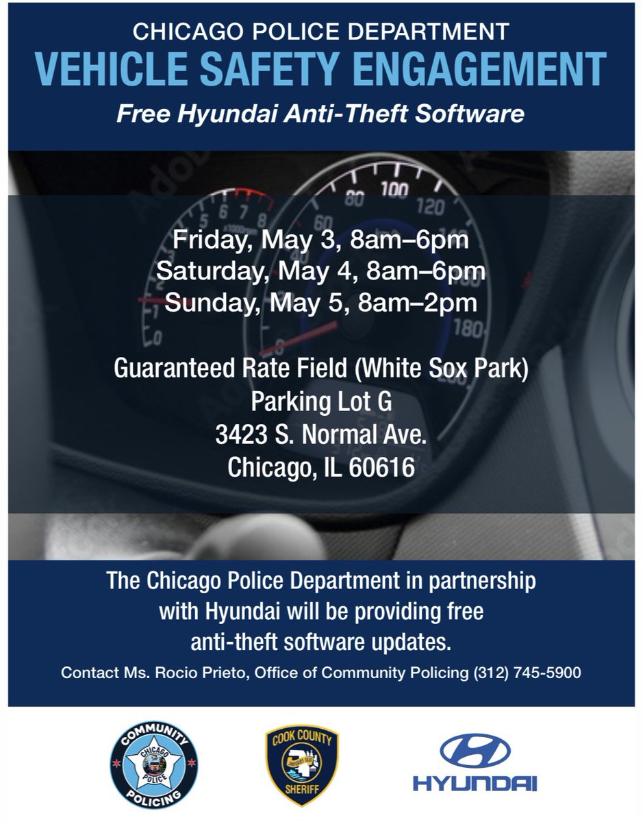 The Chicago Police Department is hosting a vehicle safety engagement this weekend at Guaranteed Rate Field for Hyundai and Kia owners. Please see flyers below for corresponding location.
