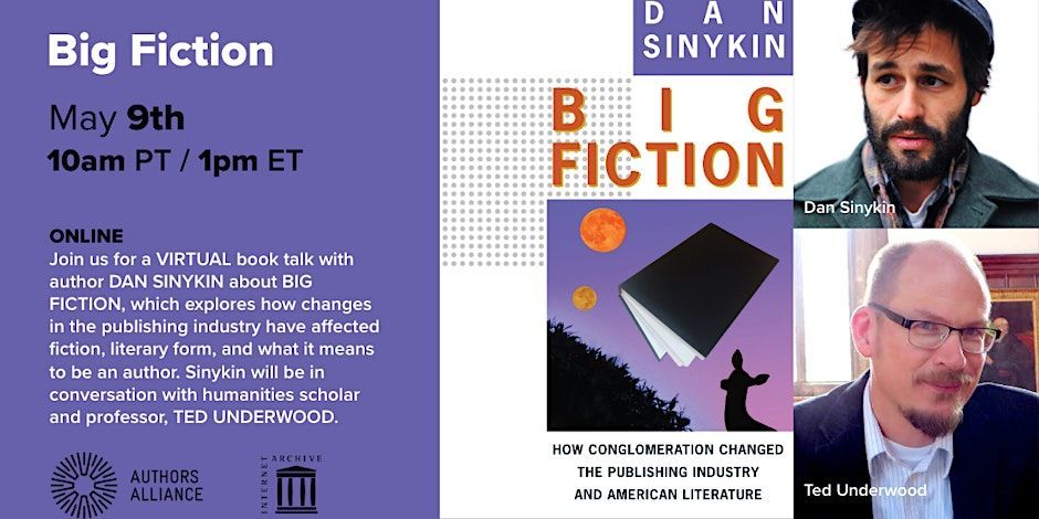 Join Dan Sinykin in conversation with Ted Underwood about BIG FICTION on Thurs., May 9 at 1 PM. Get your ticket today! buff.ly/3Whd6Ng