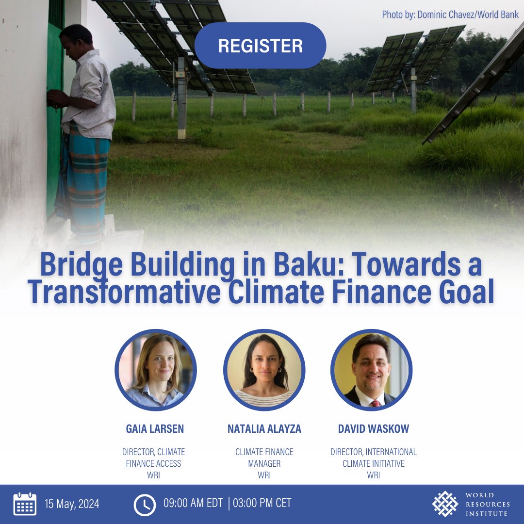 Join WRI on May 15th as we unpack the key elements of the #NCQG and lay out principles that can help countries bridge differences on the major #ClimateFinance issues at play. Register now: 💻👉 wri.org/events/2024/5/…