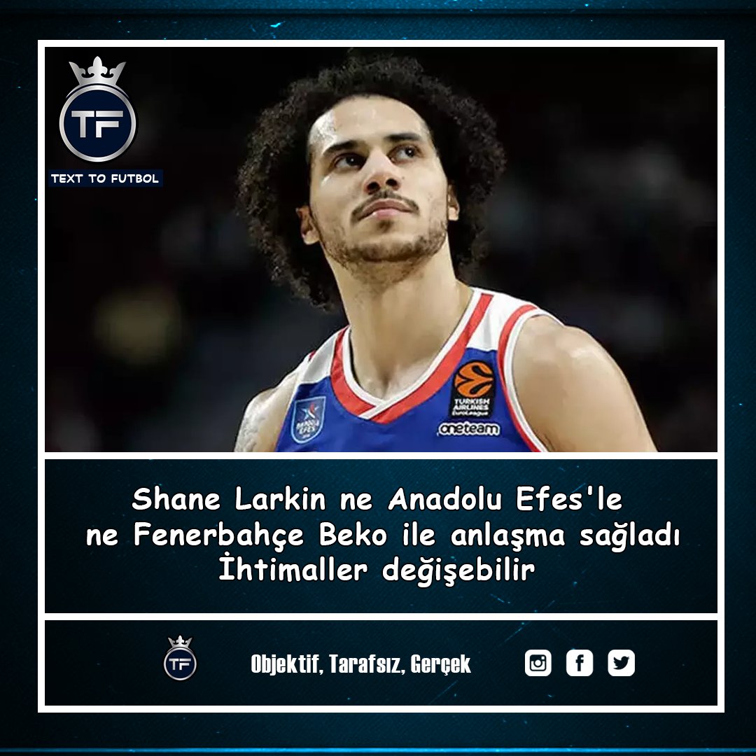 “Shane Larkin ne Anadolu Efes'le ne Fenerbahçe Beko ile anlaşma sağladı. İhtimaller değişebilir ancak şu anda Larkin %70 Anadolu Efes'e, %30 Fenerbahçe Beko'ya yakın.” 🗣️ Yağız Sabuncuoğlu