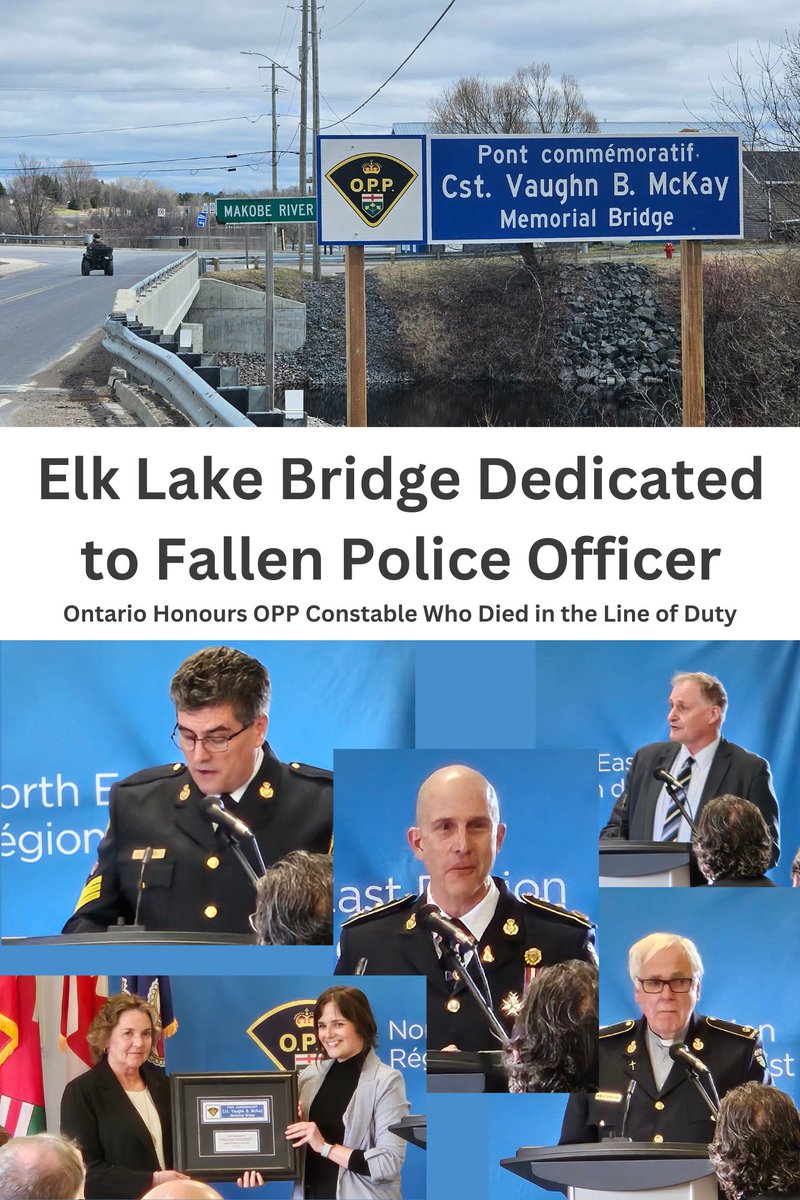 A bridge on Highway 65 in Elk Lake has been officially dedicated in memory of Ontario Provincial Police (OPP) Constable Vaughn B. McKay, who died while serving in the line of duty. (1/3) ^kb