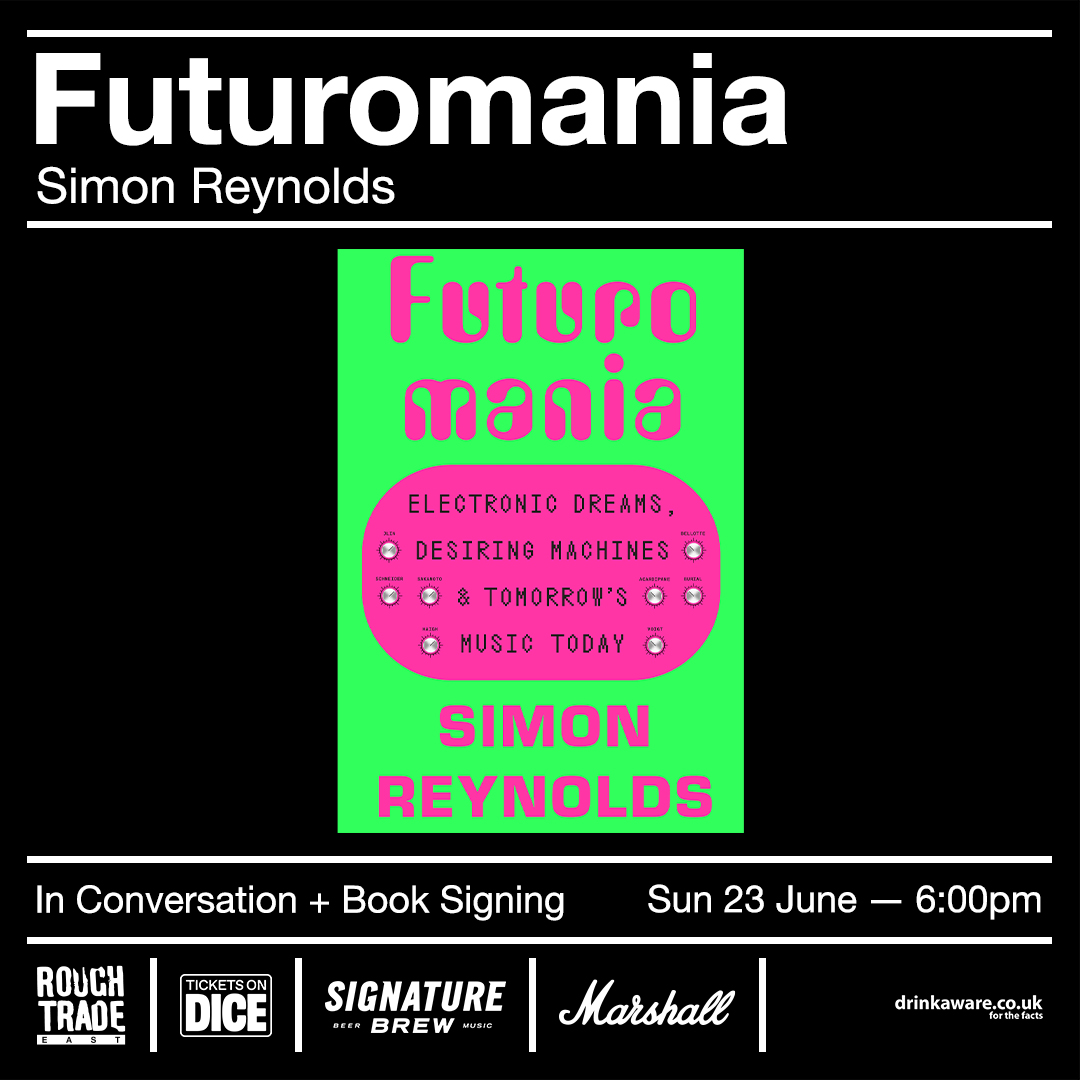 THIS JUNE @SimonRetromania IN CONVERSATION at Rough Trade East. A celebration of the release of Simon's first book in eight years 'Futuromania: Electronic Dreams, Desiring Machines and Tomorrow’s Music Today'. @WhiteRabbitBks TICKETS link.dice.fm/V64b2adb95a9