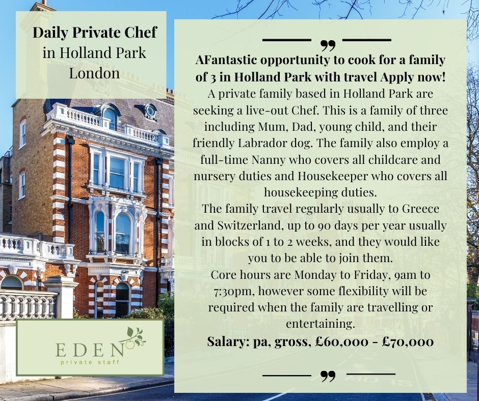 Fantastic opportunity to cook for a family of 3 in Holland Park with travel!
Salary: pa, gross, £60,000 - £70,000

edenprivatestaff.com/job/daily-priv…
#privatechef #chefs #privateclients #privatestaff #chefstalk #cheflife #chefdepartie #chefdecuisine  #chefjobs #chefrecruitment