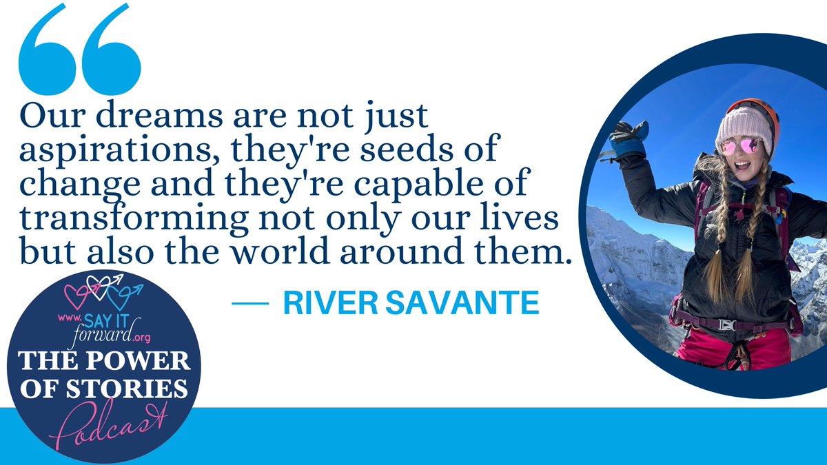 We love River Savante’s words about our dreams! River is training to be the youngest American female to summit Mount Everest. You can listen to her episode of #ThePowerOfStories podcast here... buzzsprout.com/1422796/149543… #Mountaineering #FollowYourDreams