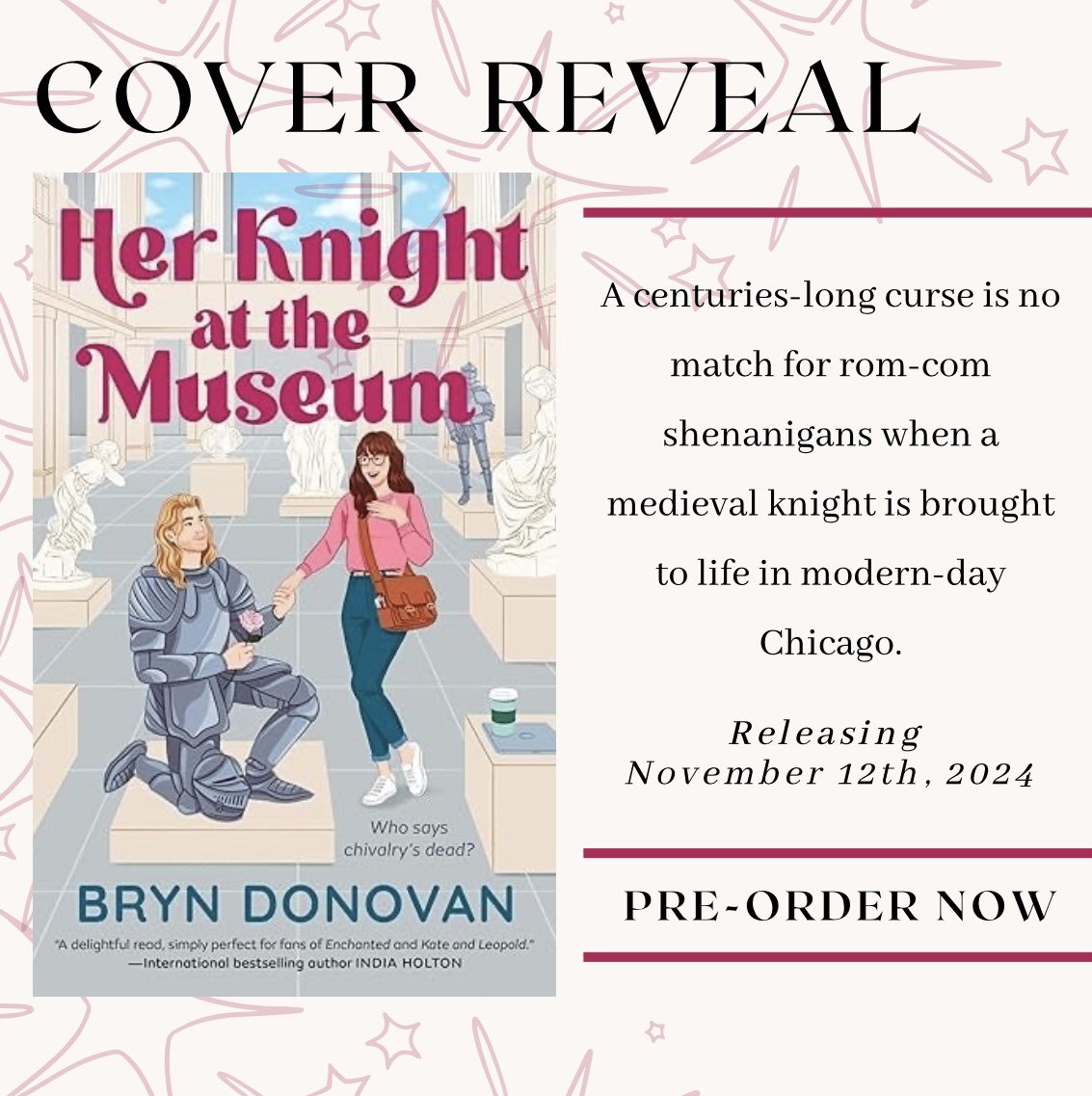 HER KNIGHT AT THE MUSEUM by @BrynDonovan releases this fall with @BerkleyRomance and is available for pre-order 💕 We can’t wait for you to read this delightful rom com! Pre-order: a.co/d/0DInzJI