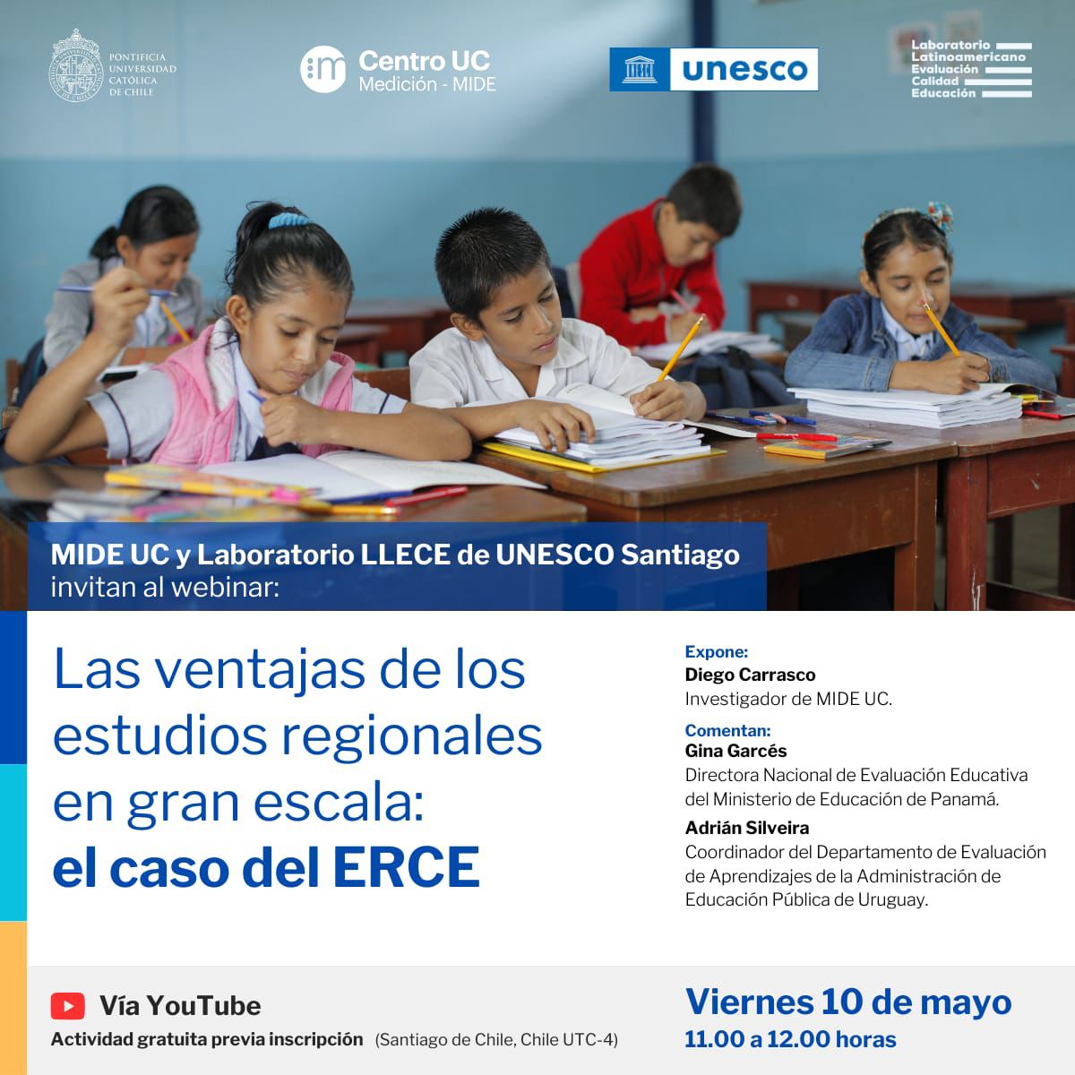 📢 No te pierdas el webinar organizado por MIDE UC y Laboratorio LLECE de Unesco Santiago: 'Las ventajas de los estudios regionales a gran escala: el caso del ERCE'. ¡Únete a la transmisión en 🔴YouTube: youtube.com/@Mide_UC el viernes 10 de mayo a las 11:00 a.m. (Chile) /