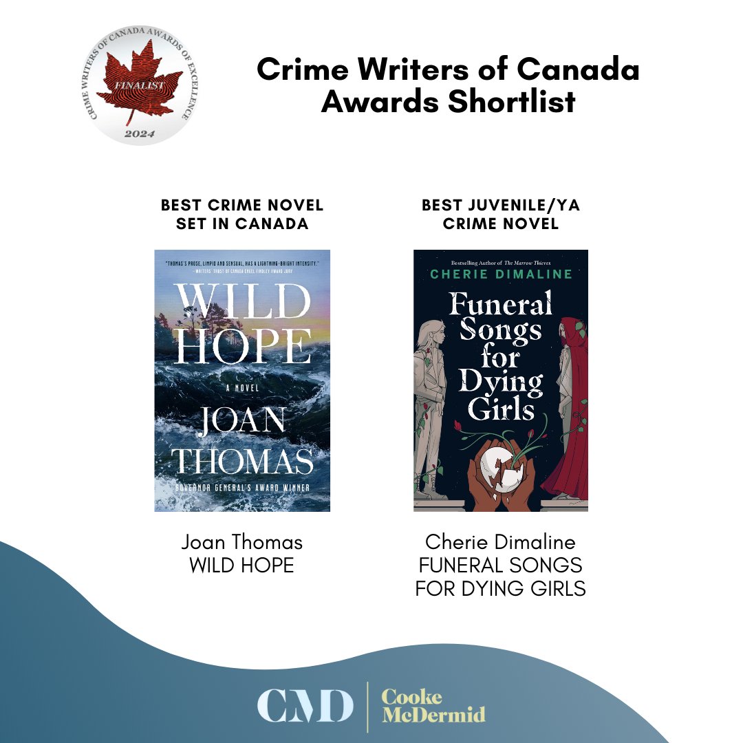 Congratulations to Joan Thomas (WILD HOPE, Best Crime Novel Set in Canada) and Cherie Dimaline (FUNERAL SONGS FOR DYING GIRLS, Best Juvenile/YA Crime Novel) on being shortlisted for the Crime Writers of Canada Awards!