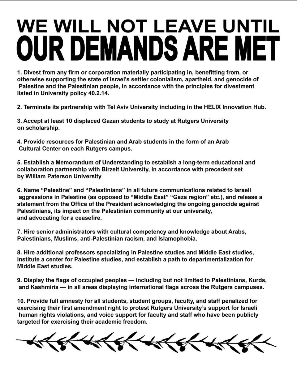 Colleges, take note: Instead of sending riot police, Rutgers met with students, negotiated, agreed to 8/10 demands. Divestment, the biggest demand, was not among them -but they did secure a meeting with the committee on investments & will disband encampment.
These are the demands
