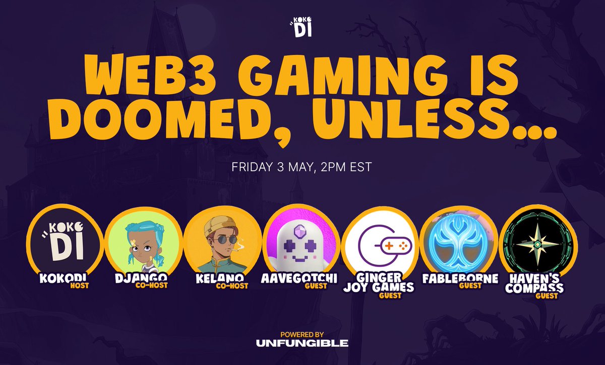 😱 Web3 gaming is doomed, unless… Join us alongside @gingerjoygames @HavensCompass @fableborne @aavegotchi 📆 Friday, 03 MAY, 2PM EST 👇Set your reminders **NOW**